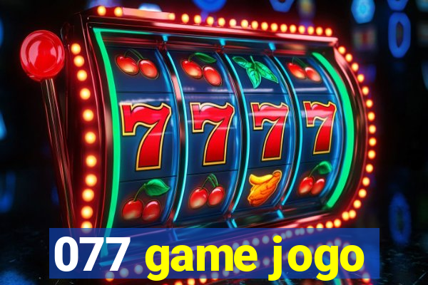 077 game jogo